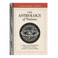 The Astrology of Nations: Casting and Interpreting Charts for Nations, Politics, and Economies