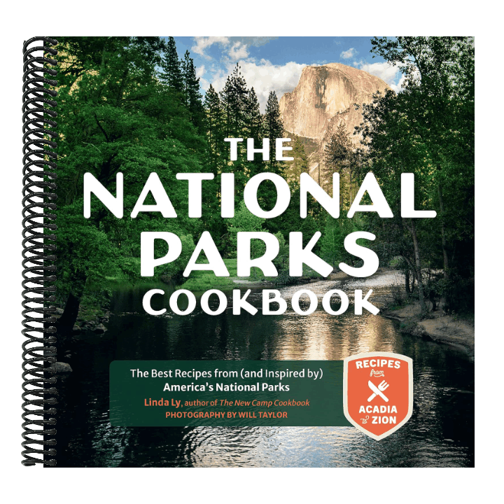 The National Parks Cookbook: The Best Recipes from (and Inspired By) America's National Parks
