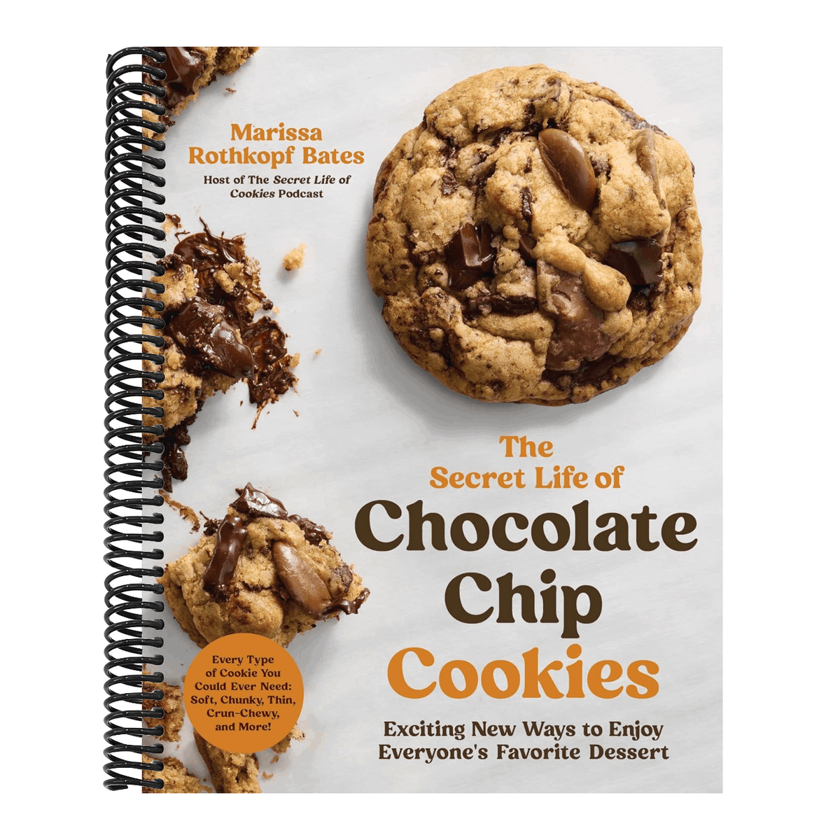 The Secret Life of Chocolate Chip Cookies: Exciting New Ways to Enjoy Everyone's Favorite Dessert