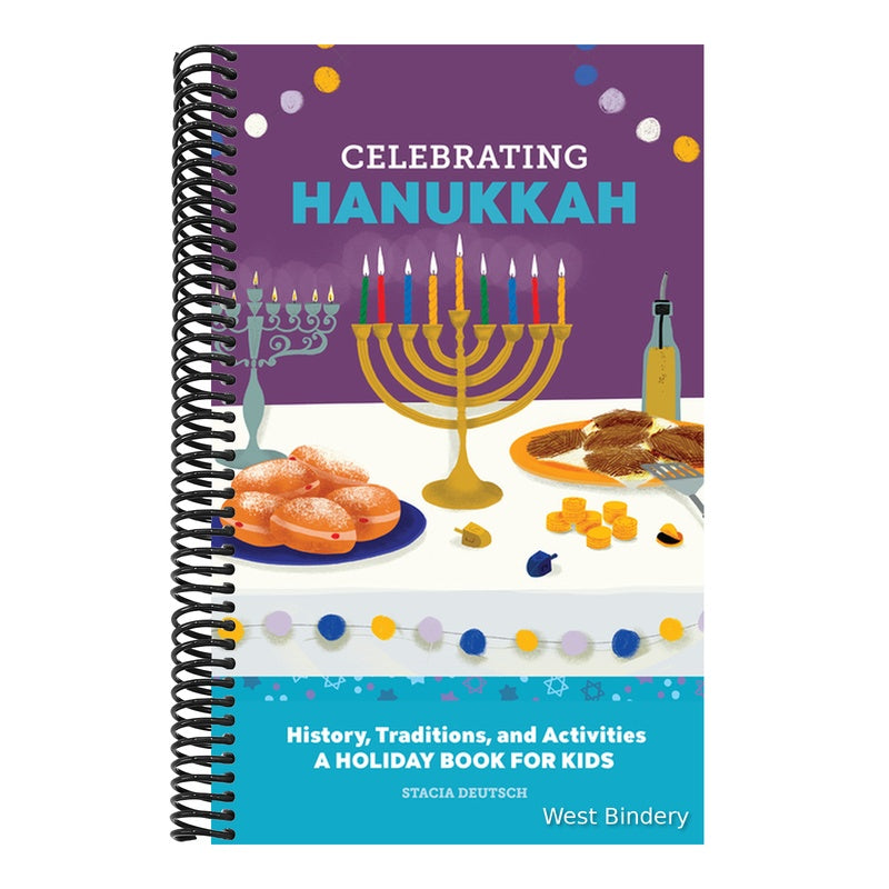 Celebrating Hanukkah: History, Traditions, and Activities - A Holiday Book for Kids