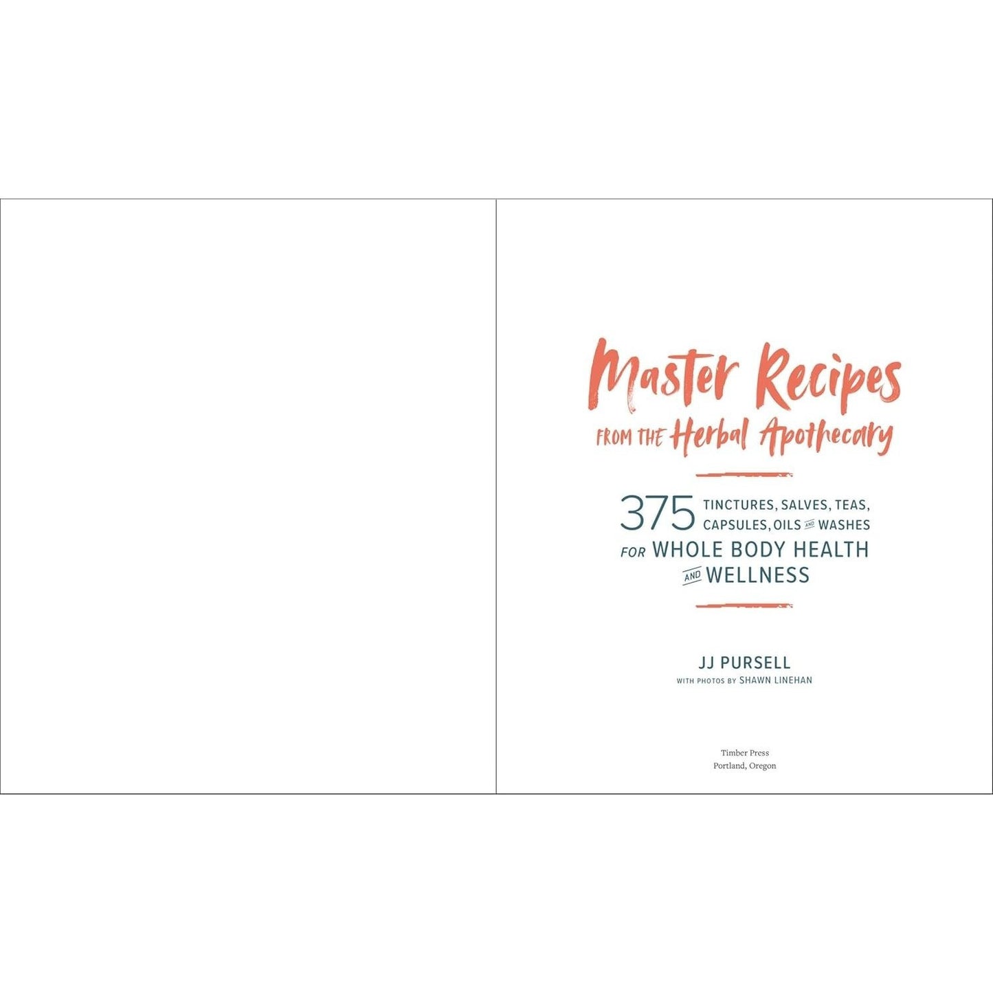 Master Recipes from the Herbal Apothecary: 375 Tinctures, Salves, Teas, Capsules, Oils, and Washes for Whole-Body Health and Wellness (Spiral Bound)