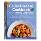 Celiac Disease Cookbook for the Newly Diagnosed: Guidance and Recipes for an Easy Transition to the Gluten-Free Diet