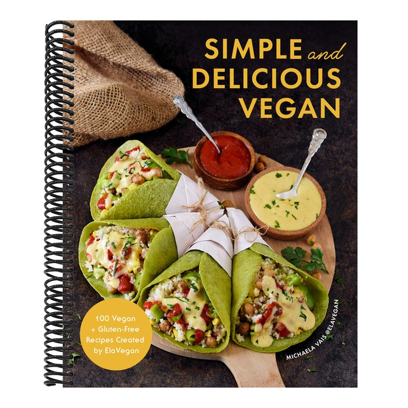 Simple and Delicious Vegan: 100 Vegan and Gluten-Free Recipes Created by Elavegan (Plant Based, Raw Food)