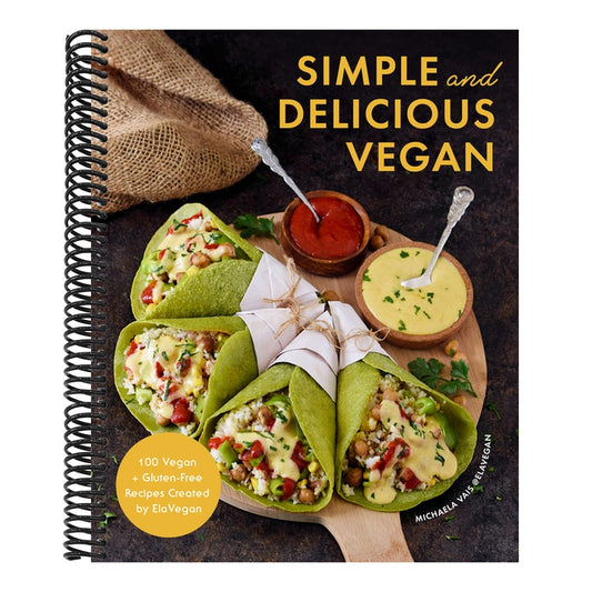 Simple and Delicious Vegan: 100 Vegan and Gluten-Free Recipes Created by Elavegan (Plant Based, Raw Food)