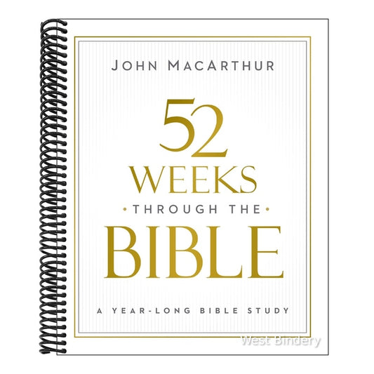 52 Weeks Through the Bible: A Year-Long Bible Study for Men and Women