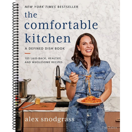 The Comfortable Kitchen: 105 Laid-Back, Healthy, and Wholesome Recipes (Defined Dish Book) (Spiral Bound)
