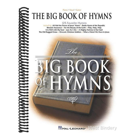 The Big Book of Hymns Piano/Vocal/Guitar Sheet Music and Songbook 125 Christian Hymns for Worship, Church, and Home Sacred Music Collection for Pianists,
