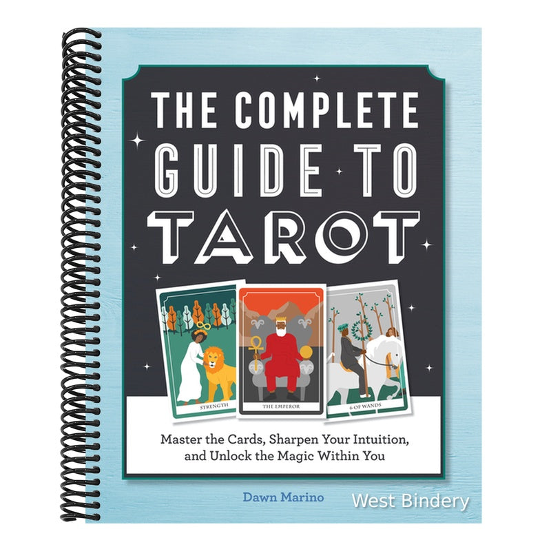 The Complete Guide to Tarot: Master the Cards, Sharpen Your Intuition, and Unlock the Magic Within You