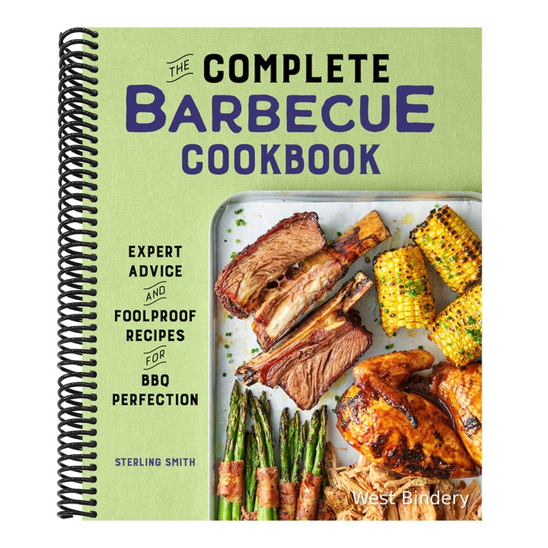 The Complete Barbecue Cookbook: Expert Advice and Foolproof Recipes for BBQ Perfection