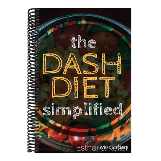 DASH Diet Simplified: Lowering Blood Pressure, Losing Weight