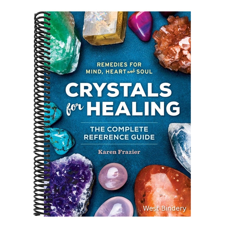Crystals for Healing: The Complete Reference Guide with Over 200 Remedies for Mind, Heart & Soul
