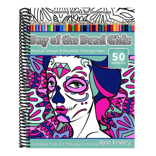 Coloring Books for Grownups Day of the Dead Girls: Mexican Designs & Mandalas Coloring Pages - Complex Folk Art Therapy Coloring Pages for Adul