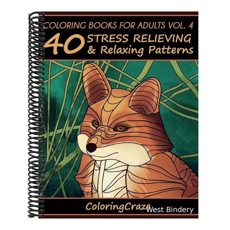 Coloring Books For Adults Volume 4: 40 Stress Relieving And Relaxing Patterns