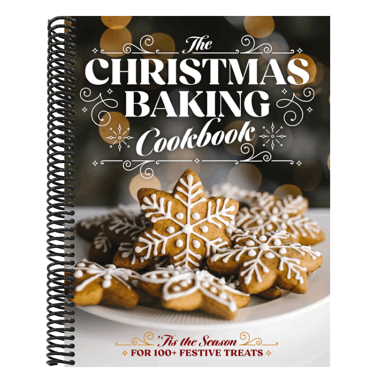 The Christmas Baking Cookbook: 'Tis the Season for 100+ Festive Treats