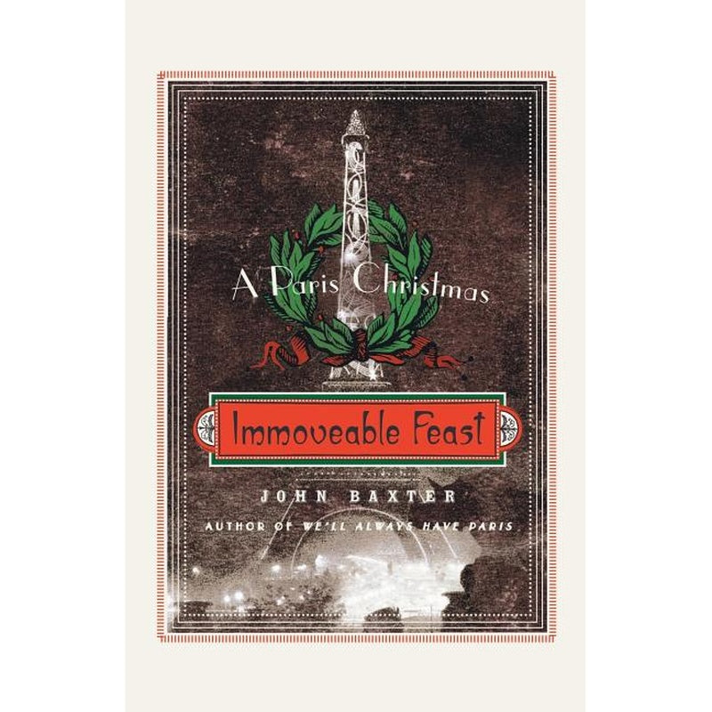 Immoveable Feast: A Paris Christmas