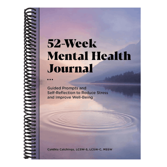 52-Week Mental Health Journal: Guided Prompts and Self-Reflection to Reduce Stress and Improve Well-Being
