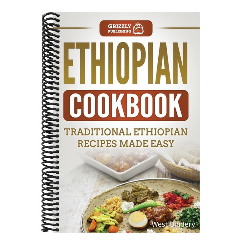 Ethiopian Cookbook: Traditional Ethiopian Recipes Made Easy