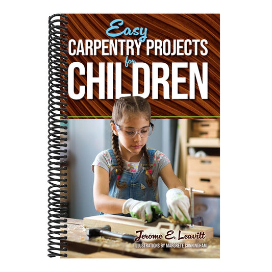 Easy Carpentry Projects for Children (Revised)