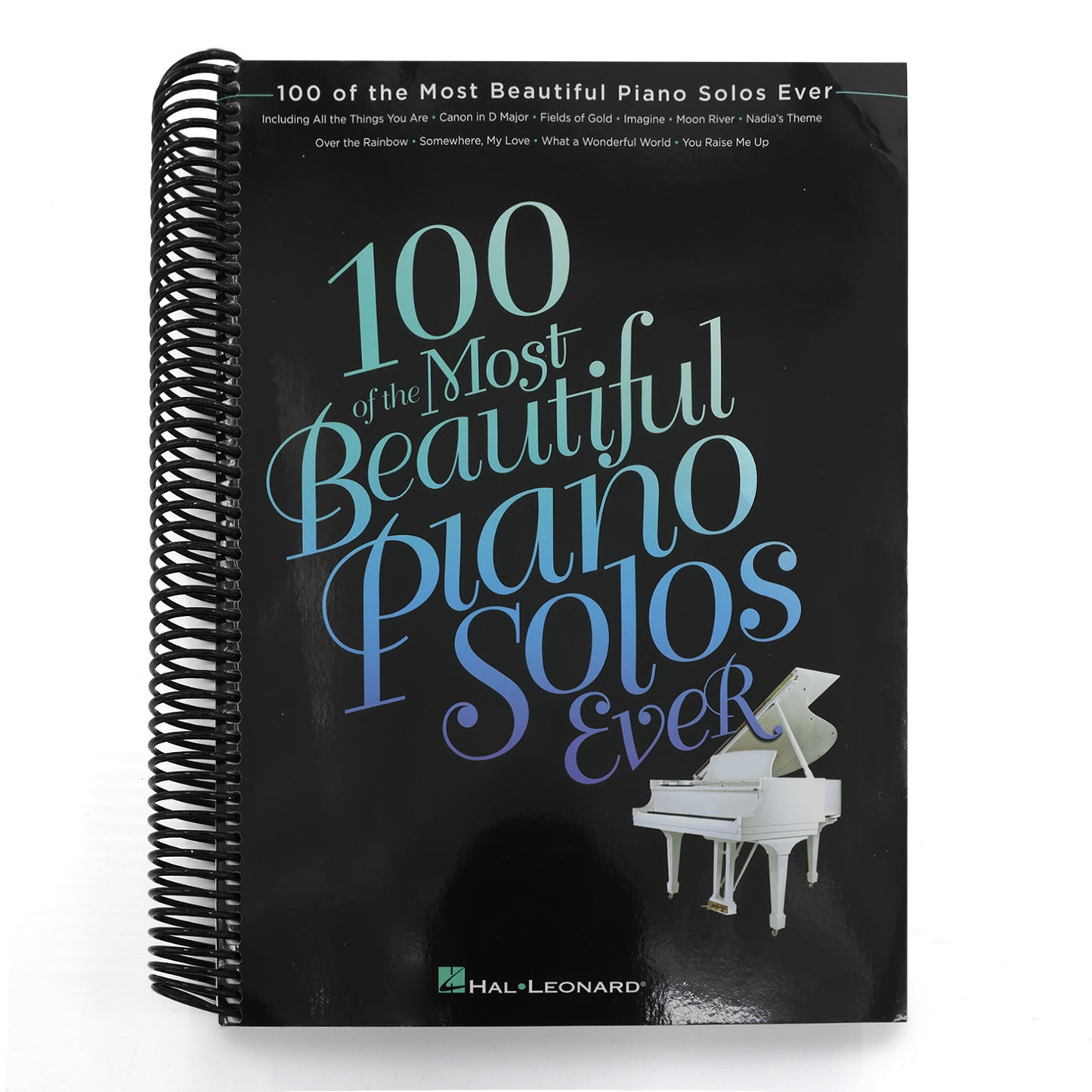 100 of the Most Beautiful Piano Solos Ever | Piano Sheet Music Book for Intermediate Players | Classical Pop and Jazz Standards | Essential Solo Repertoire for Adult Students Teachers and Pianists