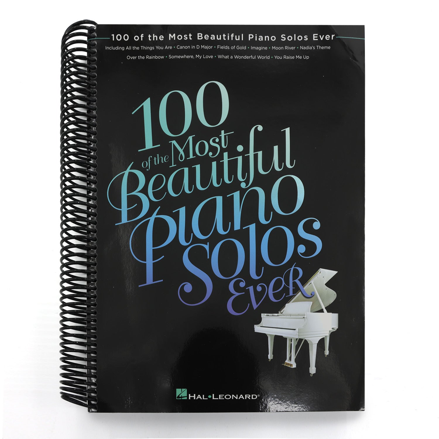 100 of the Most Beautiful Piano Solos Ever | Piano Sheet Music Book for Intermediate Players | Classical Pop and Jazz Standards | Essential Solo Repertoire for Adult Students Teachers and Pianists