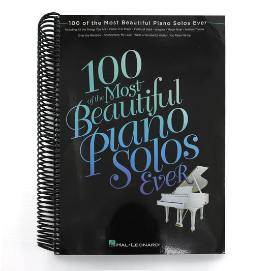 100 of the Most Beautiful Piano Solos Ever | Piano Sheet Music Book for Intermediate Players | Classical Pop and Jazz Standards | Essential Solo Repertoire for Adult Students Teachers and Pianists