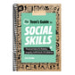 The Teen's Guide to Social Skills: Practical Advice for Building Empathy, Self-Esteem, and Confidence