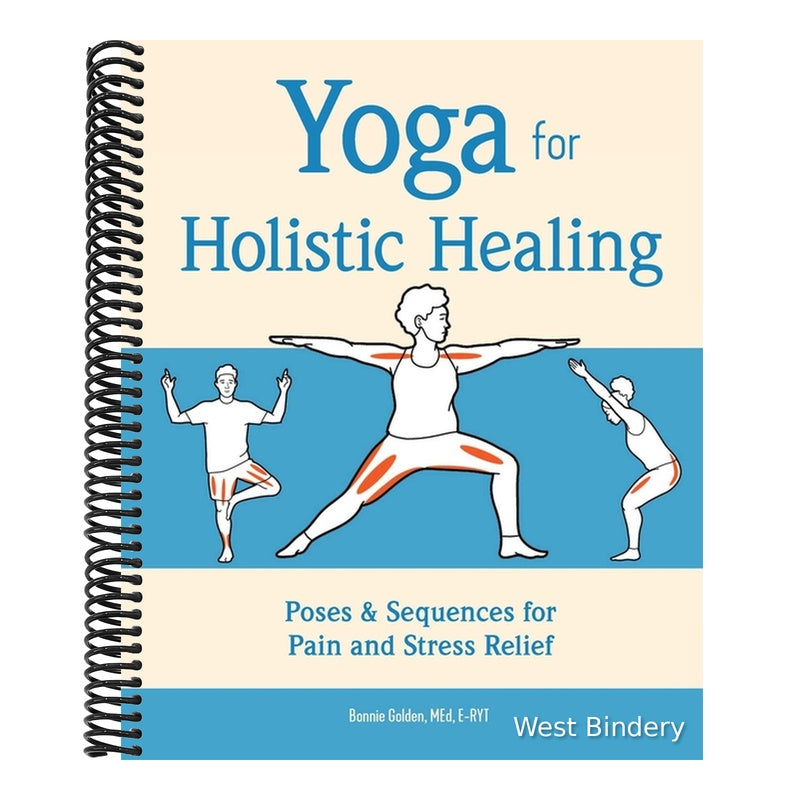 Yoga for Holistic Healing: Poses & Sequences for Pain and Stress Relief