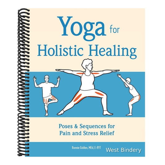 Yoga for Holistic Healing: Poses & Sequences for Pain and Stress Relief