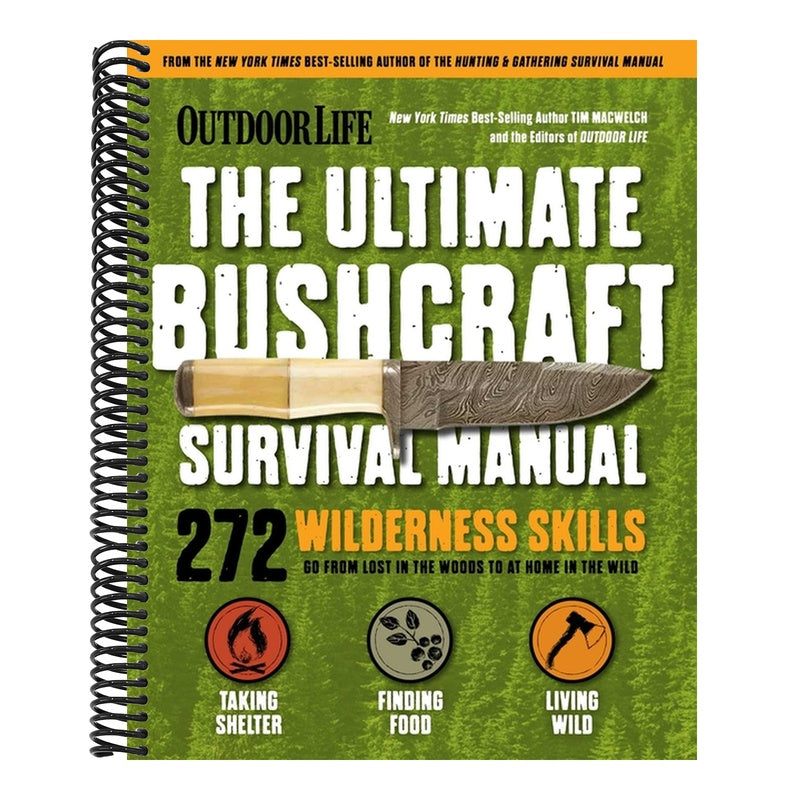 Outdoor Life: Ultimate Bushcraft Survival Manual: 272 Wilderness Skills Survival Handbook Gifts for Outdoorsman