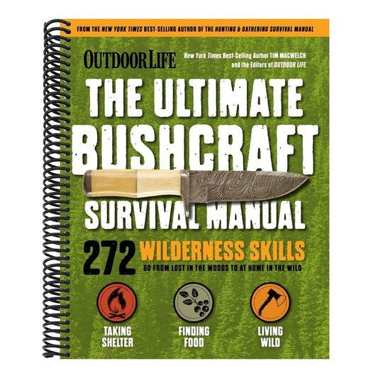 Outdoor Life: Ultimate Bushcraft Survival Manual: 272 Wilderness Skills Survival Handbook Gifts for Outdoorsman