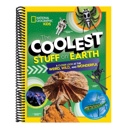 The Coolest Stuff on Earth: A Closer Look at the Weird, Wild, and Wonderful (National Geographic Kids) (Spiral Bound)