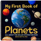 My First Book of Planets: All about the Solar System for Kids (My First Book of) (Spiral Bound)