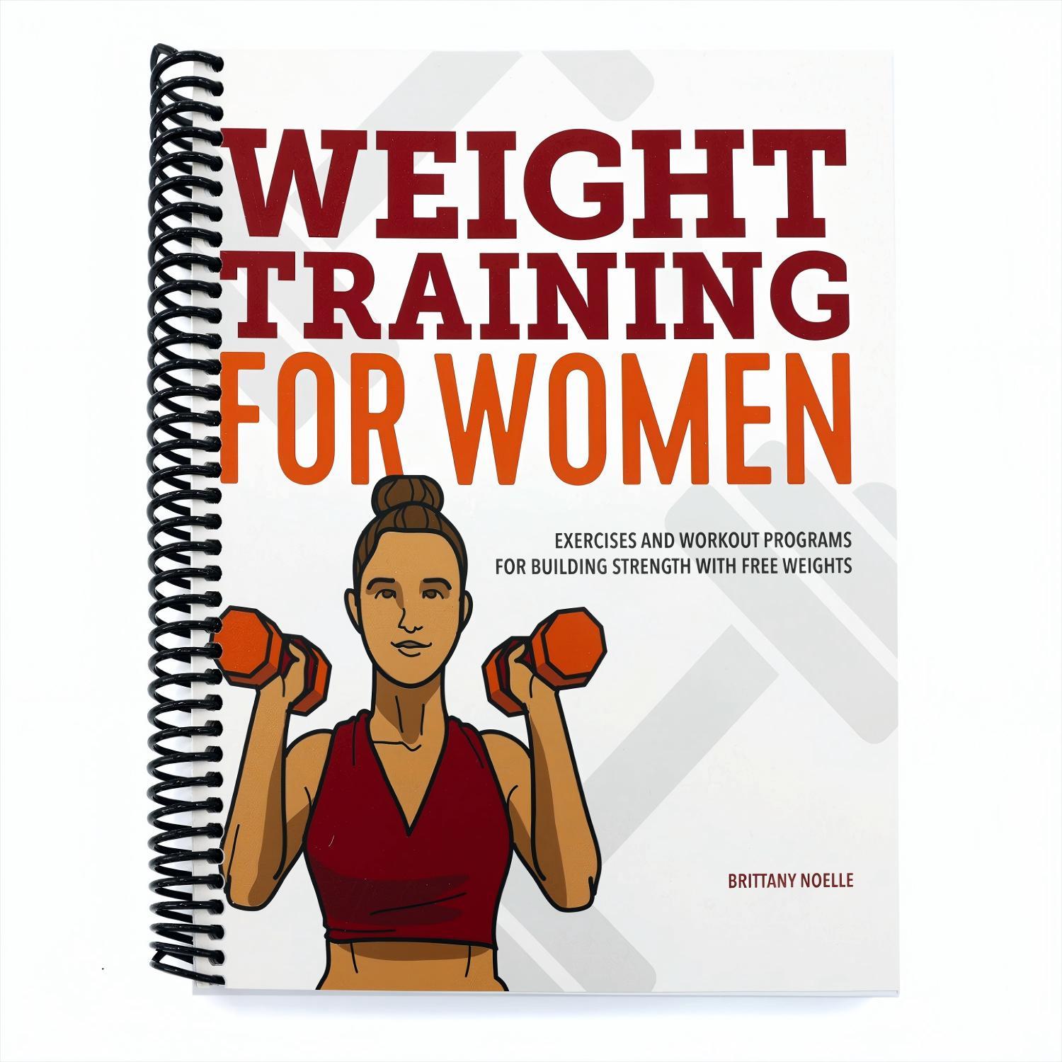 Weight Training for Women: Exercises and Workout Programs for Building Strength with Free Weights (Spiral Bound)