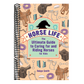 Horse Life: The Ultimate Guide to Caring for and Riding Horses for Kids