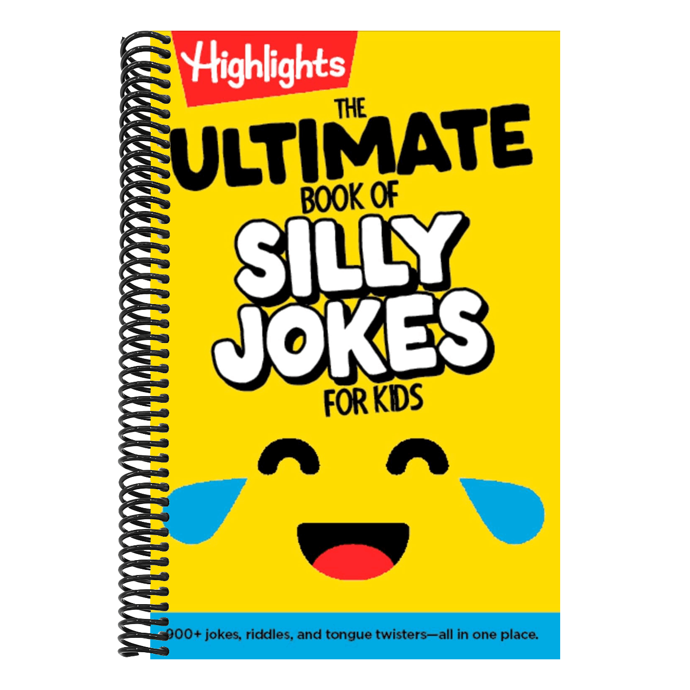 The Ultimate Book of Silly Jokes for Kids: Kid-Friendly Joke Book with Hundreds of Jokes, Riddles and Tongue Twisters for Laugh-Out-Loud Fun, Kids 6+ (Highlights Joke Books) (Spiral Bound)