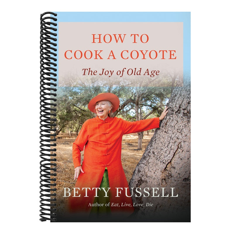 How to Cook a Coyote: The Joy of Old Age