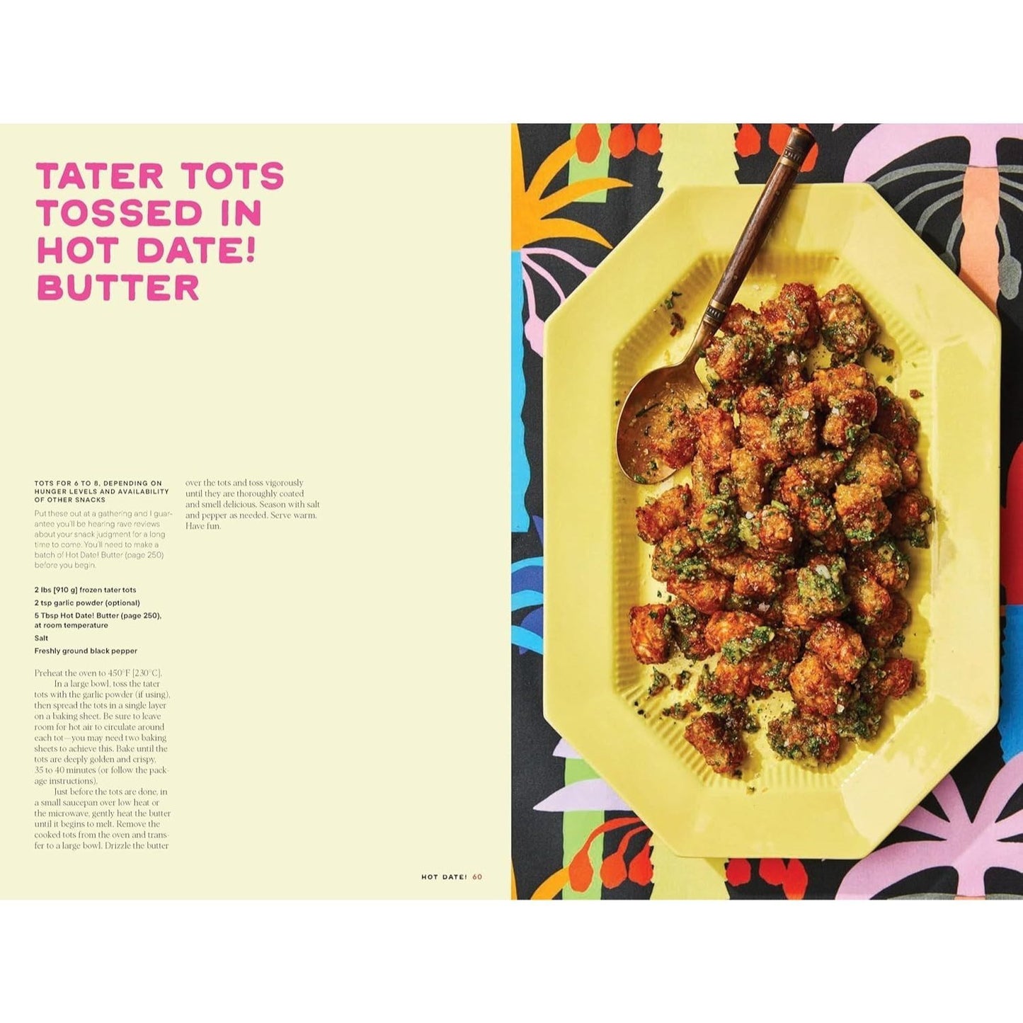 Hot Date!: Sweet & Savory Recipes Celebrating the Date, from Party Food to Everyday Feasts