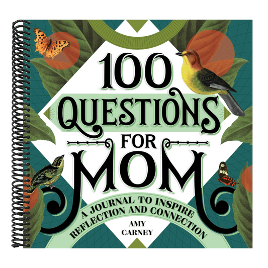 100 Questions for Mom: A Journal to Inspire Reflection and Connection