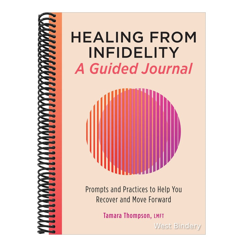 Healing from Infidelity: A Guided Journal: Prompts and Practices to Help You Recover and Move Forward