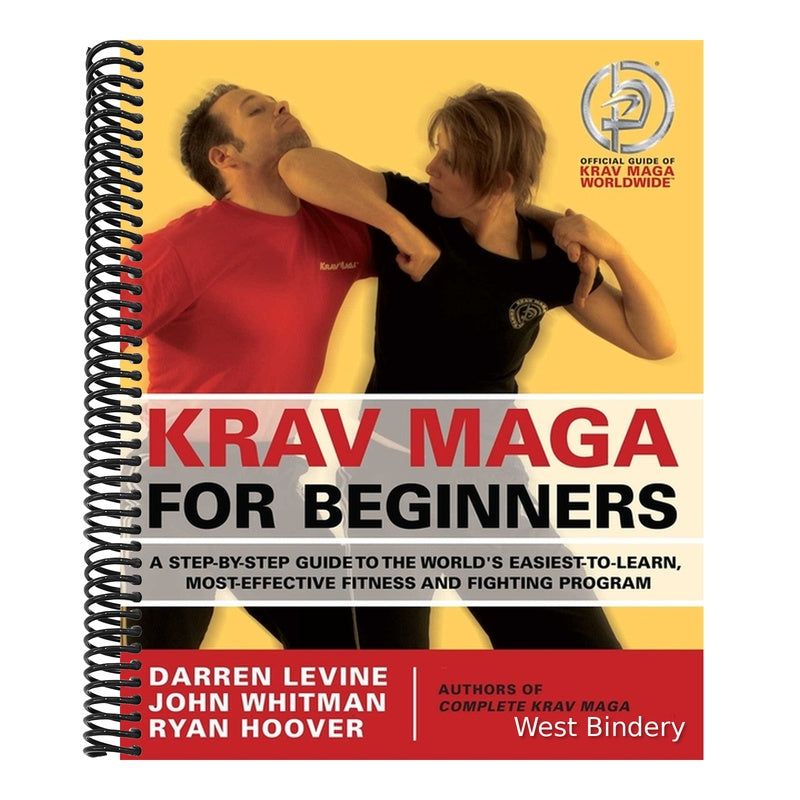 Krav Maga for Beginners: A Step-By-Step Guide to the World's Easiest-To-Learn, Most-Effective Fitness and Fighting Program
