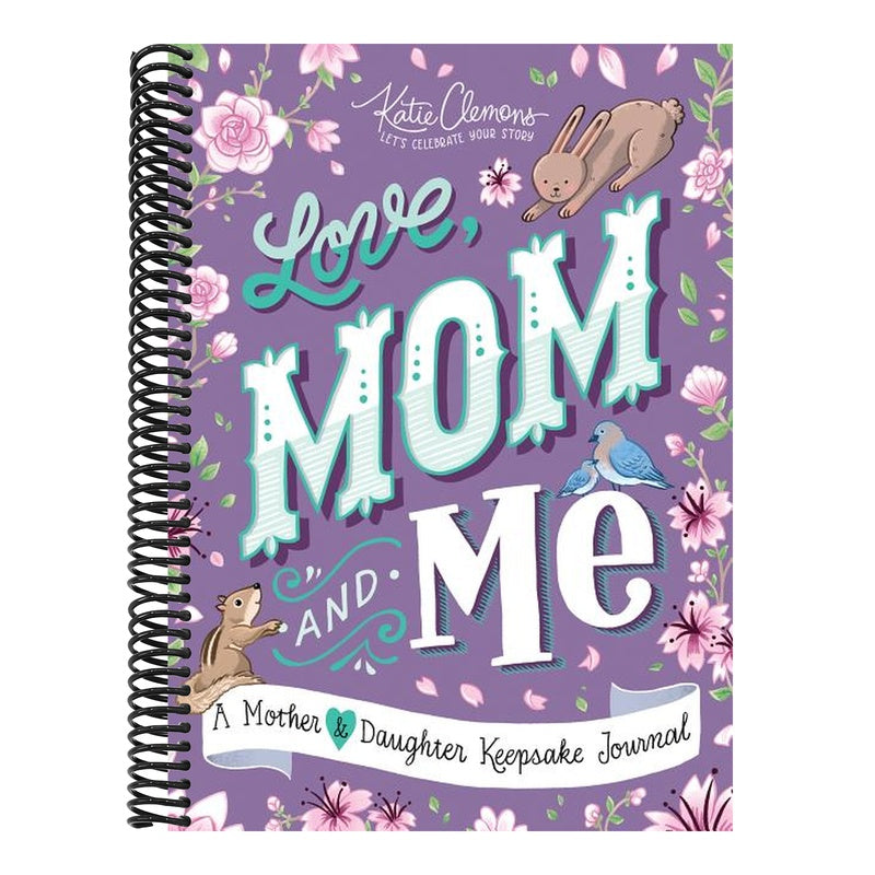 Love, Mom and Me: A Mother and Daughter Keepsake Journal