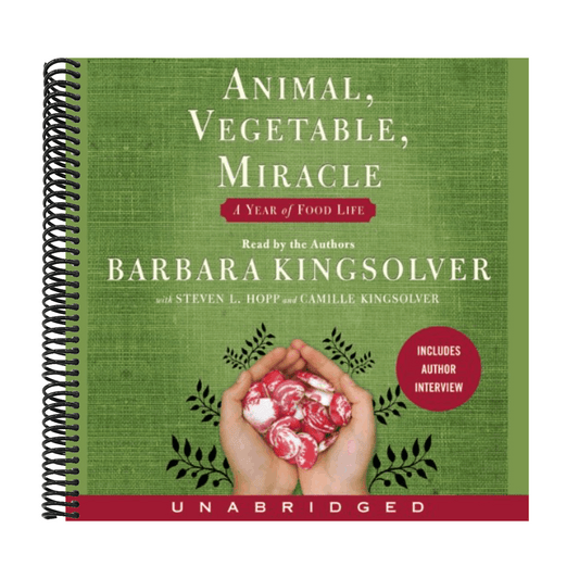 Animal, Vegetable, Miracle - Tenth Anniversary Edition: A Year of Food Life
