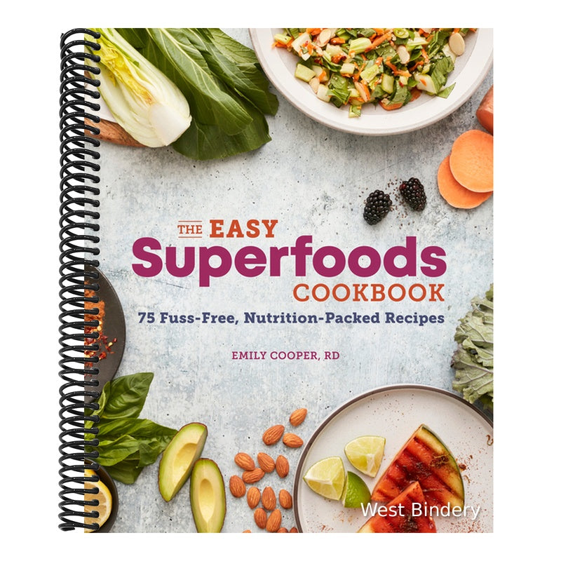 The Easy Superfoods Cookbook: 75 Fuss-Free, Nutrition-Packed Recipes