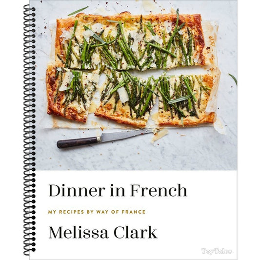 Dinner in French: My Recipes by Way of France: A Cookbook (Spiral Bound)