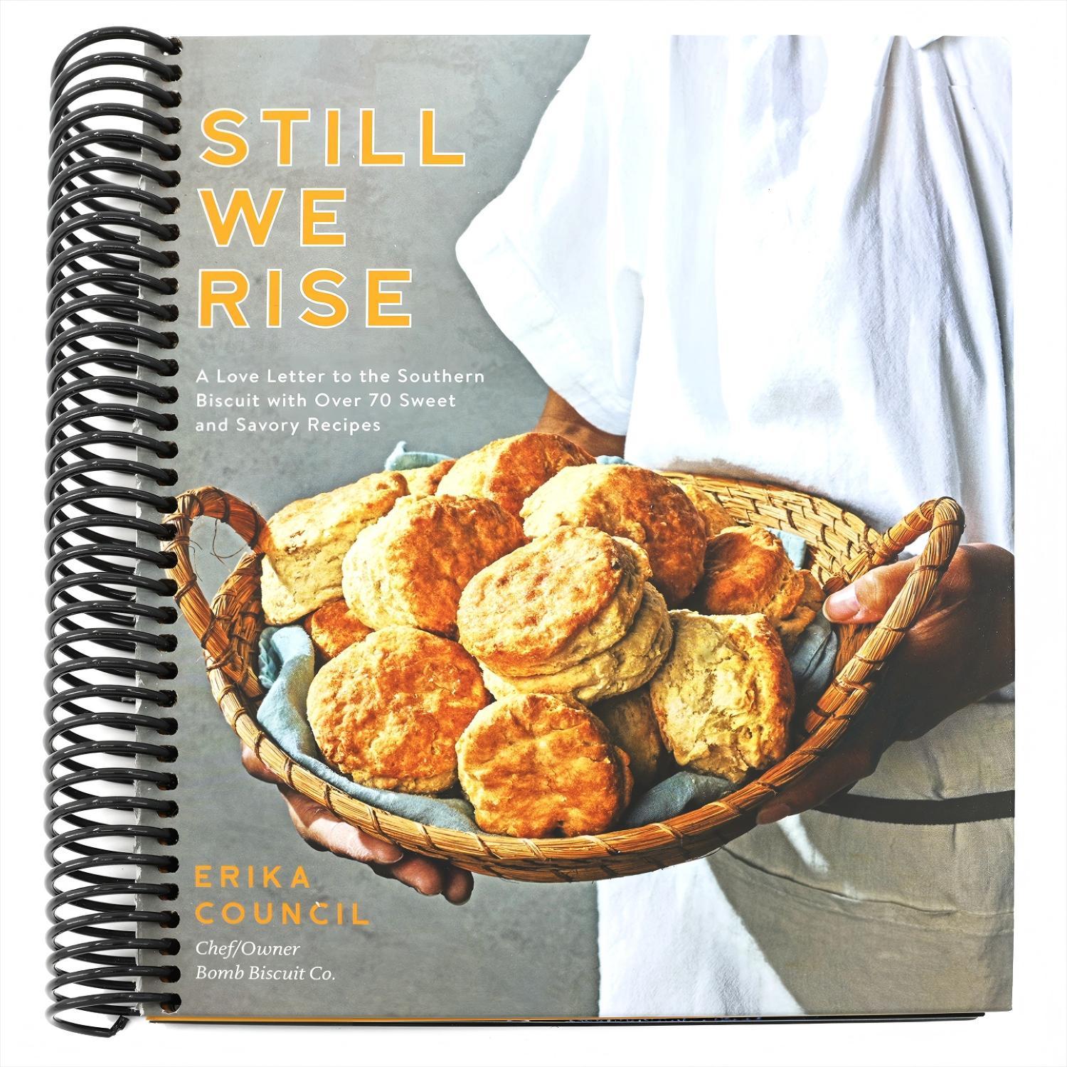 Still We Rise: A Love Letter to the Southern Biscuit with Over 70 Sweet and Savory Recipes