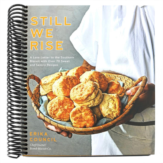 Still We Rise: A Love Letter to the Southern Biscuit with Over 70 Sweet and Savory Recipes