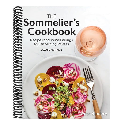The Sommelier's Cookbook: Recipes and Wine Pairings for Discerning Palates