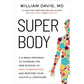 Super Body: A 3-Week Program to Harness the New Science of Body Composition and Restore Your Youthful Contours