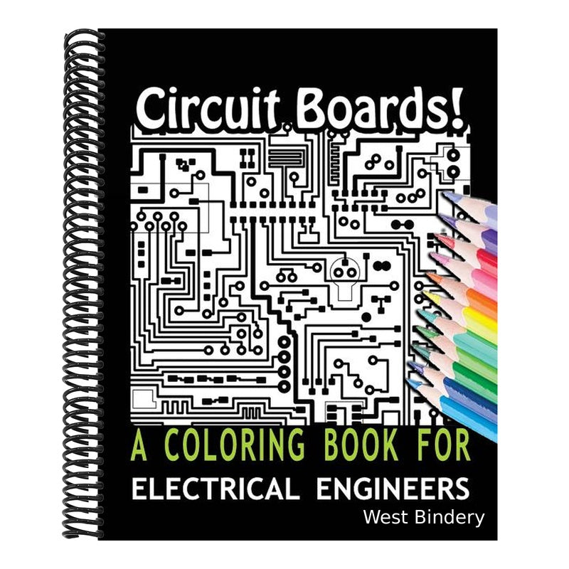 Circuit Boards! A Coloring Book For Electrical Engineers