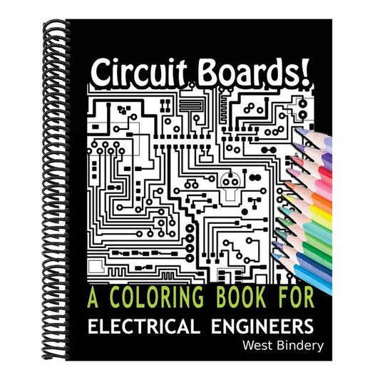 Circuit Boards! A Coloring Book For Electrical Engineers
